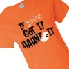 If You Got It Haunt It Women's T-Shirt