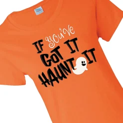 If You Got It Haunt It Women's T-Shirt